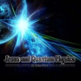 Jesus and Quantum Jesus and Quantum