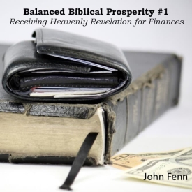 Balanced Biblical Prosperity #1 Balanced Biblical Prosperity
