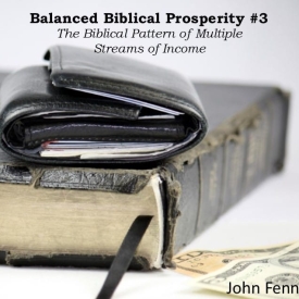 Balanced Biblical Prosperity #3 Balanced Biblical Prosperity