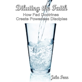 Diluting the Faith Diluting the Faith
