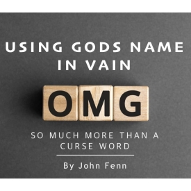 USING GODS NAME IN VAIN