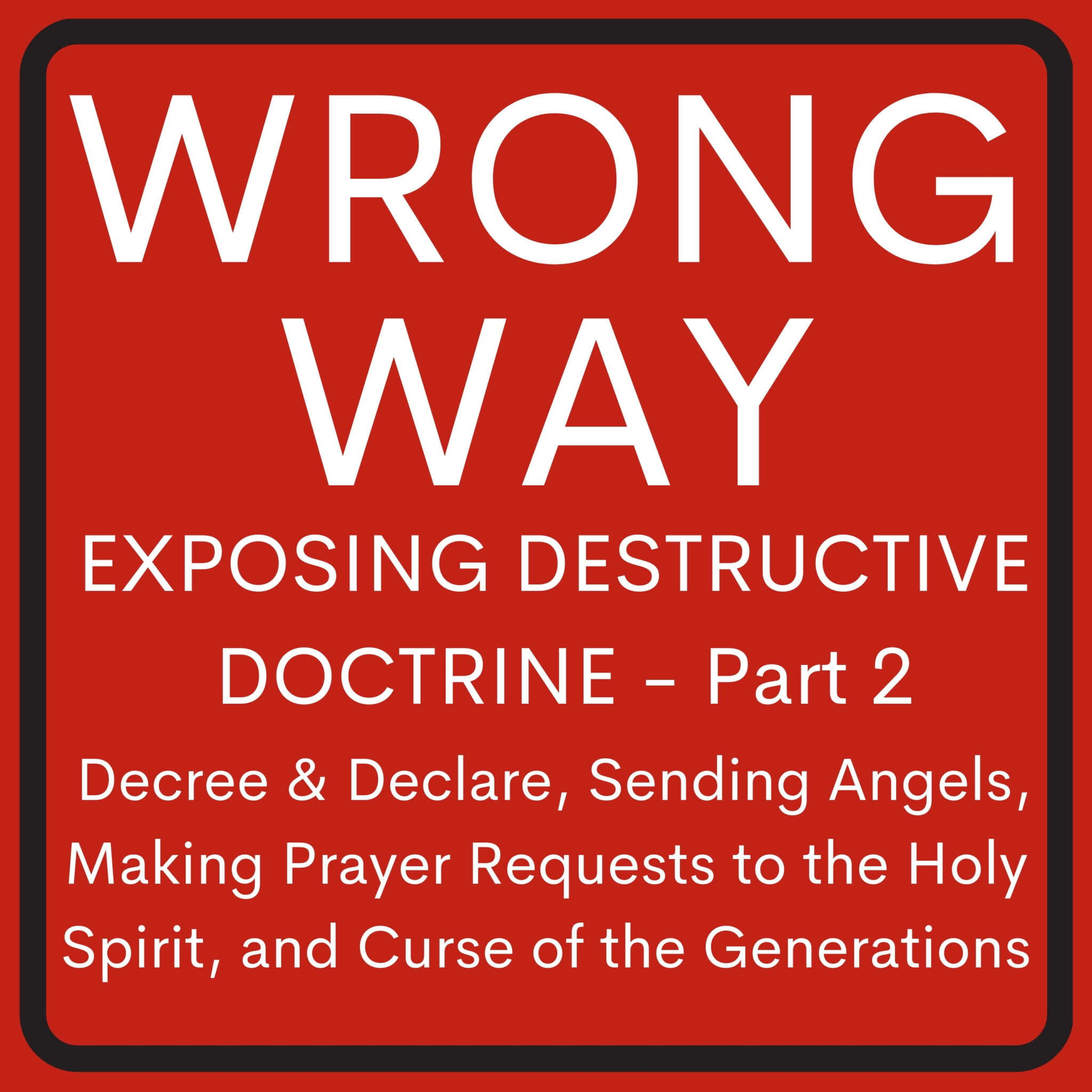 WRONG Way copy WRONG Way copy