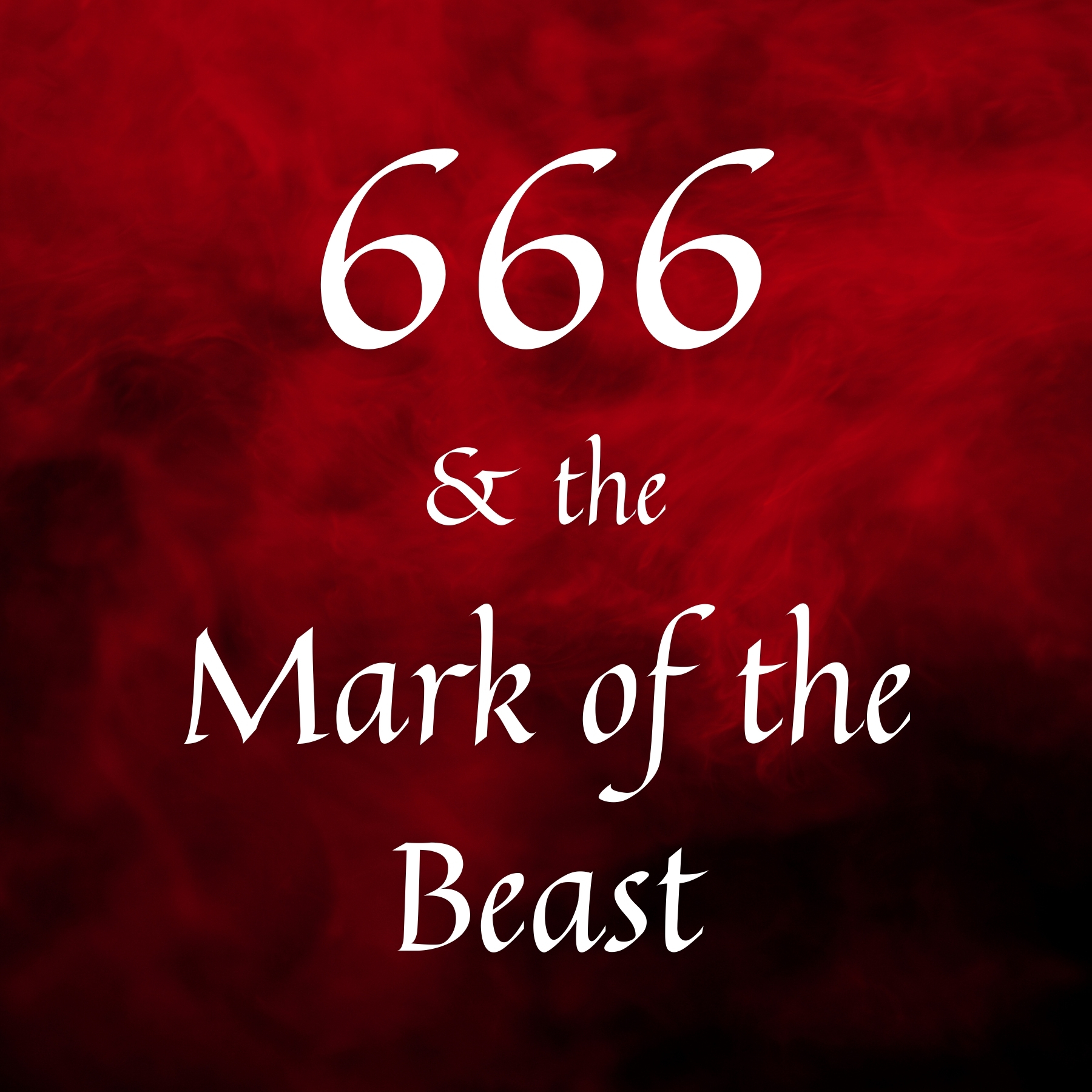 What Does 666 Mean? What Is the Mark of the Beast?