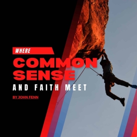 Where Common Sense and Faith meet Where Common Sense and Faith meet