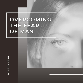 The Fear of Man